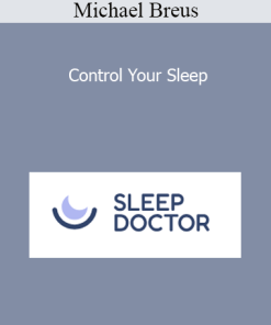Michael Breus - Control Your Sleep
