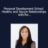 Thais Gibson - Personal Development School - Healthy and Secure Relationships with/for the Emotionally Unavailable Person (Dismissive Avoidant Re-programming Course)