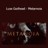 Lorna Gabriel - Luxe Godhead - Metannoia