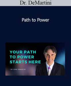 Dr. DeMartini - Path to Power