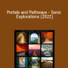 Leigh Spusta - Portals and Pathways - Sonic Explorations (2022)