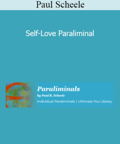 Paul Scheele - Self-Love Paraliminal