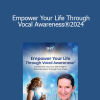 Arthur Samuel Joseph MA - Empower Your Life Through Vocal Awareness®2024