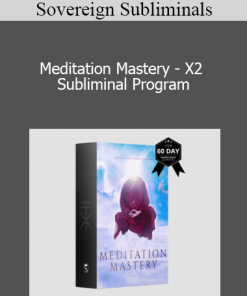 Sovereign Subliminals - Meditation Mastery - X2 Subliminal Program