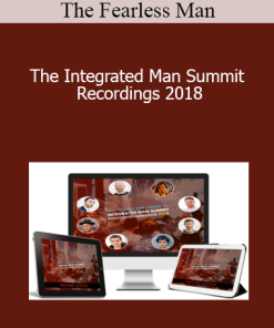 The Fearless Man - The Integrated Man Summit Recordings 2018
