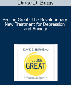 David D. Burns - Feeling Great: The Revolutionary New Treatment for Depression and Anxiety