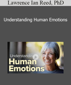 Lawrence Ian Reed PhD - Understanding Human Emotions