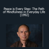 Thich Nhat Hanh - Peace is Every Step: The Path of Mindfulness in Everyday Life (1992)