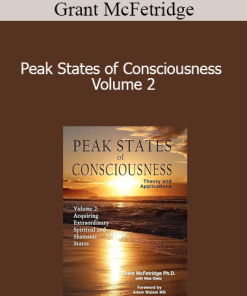 Grant McFetridge - Peak States of Consciousness Volume 2