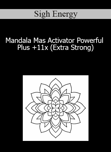 Sigh Energy - Mandala Mas Activator Powerful Plus +11x (Extra Strong)