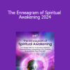 Beatrice Chestnut PhD - The Enneagram of Spiritual Awakening 2024