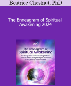 Beatrice Chestnut PhD - The Enneagram of Spiritual Awakening 2024