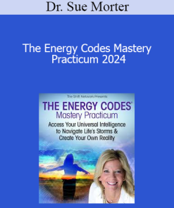 Dr. Sue Morter - The Energy Codes Mastery Practicum 2024