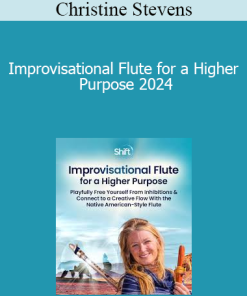 Christine Stevens - Improvisational Flute for a Higher Purpose 2024
