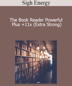 Sigh Energy - The Book Reader Powerful Plus +11x (Extra Strong)