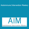 Terry Wahls - Autoimmune Intervention Mastery