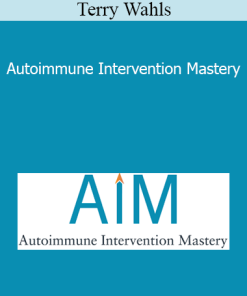 Terry Wahls - Autoimmune Intervention Mastery