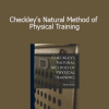 Edwin Checkley - Checkley's Natural Method of Physical Training