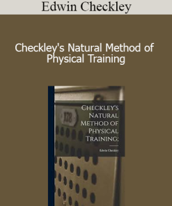 Edwin Checkley - Checkley's Natural Method of Physical Training