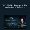 Bashar - 2022-09-24 - Resonance The Mechanism of Reflection