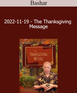 Bashar - 2022-11-19 - The Thanksgiving Message