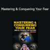 Teddy Atlas - Mastering & Conquering Your Fear