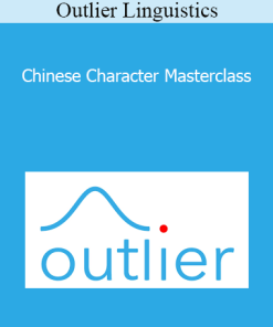 Outlier Linguistics - Chinese Character Masterclass