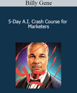 Billy Gene - 5-Day A.I. Crash Course for Marketers