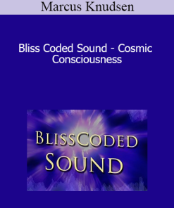 Marcus Knudsen - Bliss Coded Sound - Cosmic Consciousness