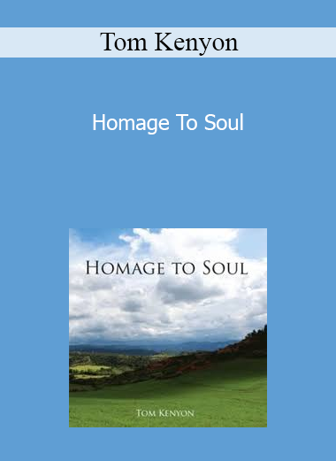 Tom Kenyon - Homage To Soul