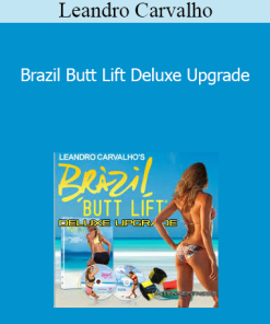 Leandro Carvalho - Brazil Butt Lift Deluxe Upgrade