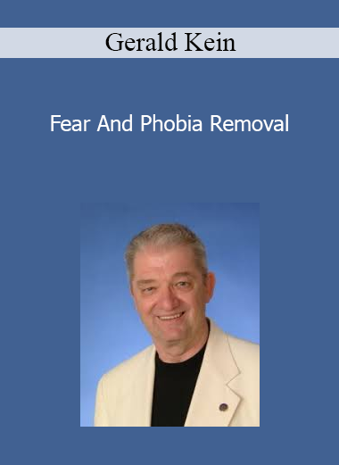 Gerald Kein - Fear And Phobia Removal