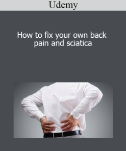 Udemy - How to fix your own back pain and sciatica