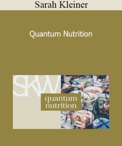 Sarah Kleiner - Quantum Nutrition