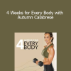 Beachbody - 4 Weeks for Every Body with Autumn Calabrese