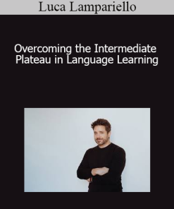Luca Lampariello - Overcoming the Intermediate Plateau in Language Learning