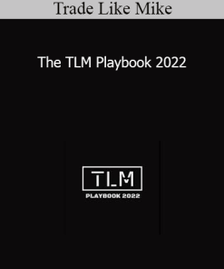 Trade Like Mike - The TLM Playbook 2022