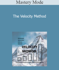 Mastery Mode - The Velocity Method