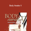 Sue Morter - Body Awake V
