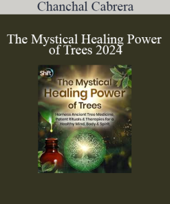 Chanchal Cabrera - The Mystical Healing Power of Trees 2024