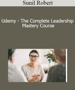 Sunil Robert - Udemy - The Complete Leadership Mastery Course