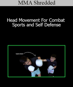 MMA Shredded - Head Movement For Combat Sports and Self Defense
