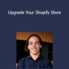 Noah Hunter Dorsey - Upgrade Your Shopify Store