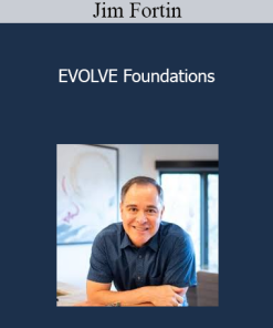 Jim Fortin - EVOLVE Foundations