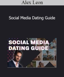Alex Leon - Social Media Dating Guide