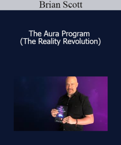 Brian Scott - The Aura Program (The Reality Revolution)