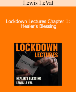 Lewis LeVal - Lockdown Lectures Chapter 1: Healer's Blessing