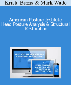 Krista Burns & Mark Wade - American Posture Institute - Head Posture Analysis & Structural Restoration