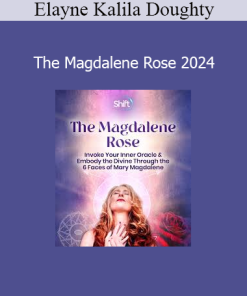 Elayne Kalila Doughty - The Magdalene Rose 2024