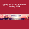 Master Mingtong Gu - Qigong Sounds for Emotional Healing 2024